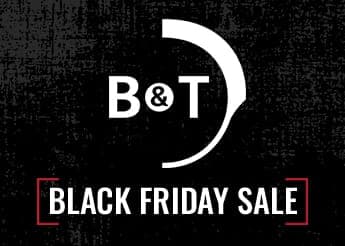 B&T Black Friday Sale