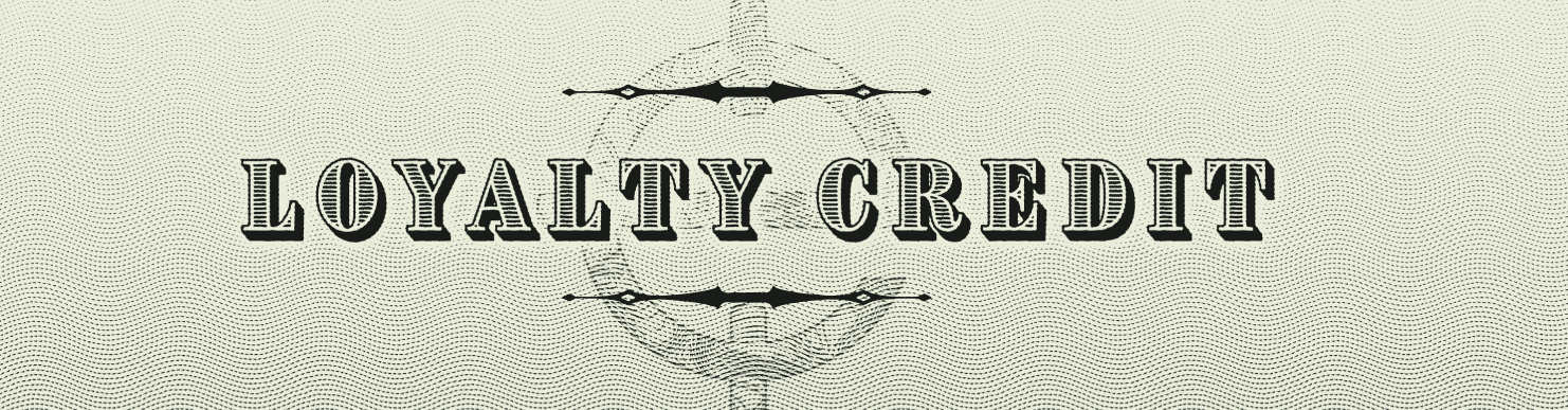 Loyalty Credit