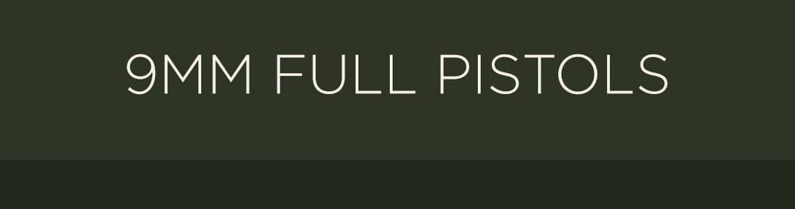 9mm Full Pistols