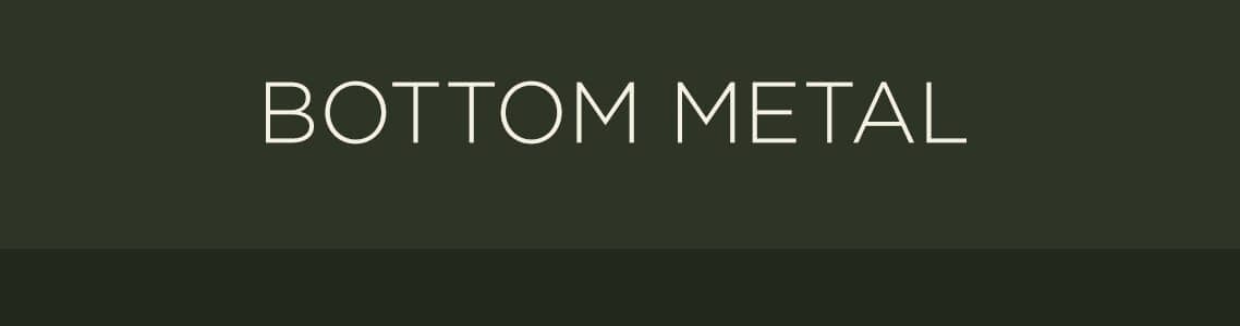 Bottom Metal