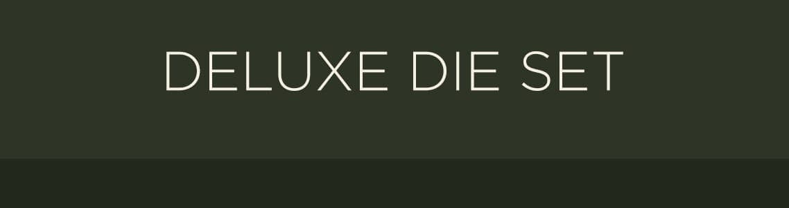 Deluxe Die Set