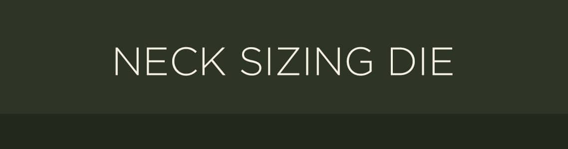 Neck Sizing Die